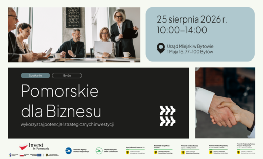 Zdjęcie do Pomorskie dla Biznesu w Bytowie: przedsiębiorcy dowiedzą się, jak wykorzystać potencjał strategicznych inwestycji w regionie (25.08.2026)